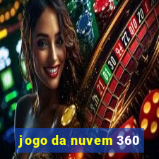 jogo da nuvem 360